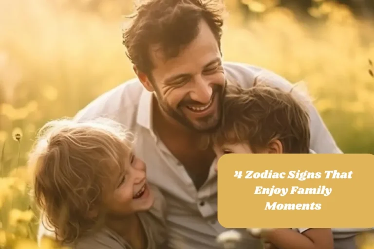 4 Zodiac Signs That Enjoy Family Moments